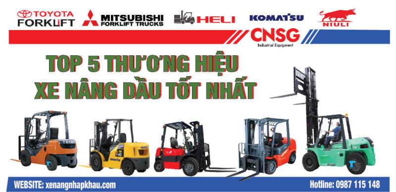 Top 5 thương hiệu xe nâng dầu tốt nhất